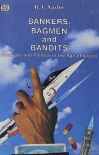 Produktbild: Naylor, R: Bankers, Bagmen and Bandits