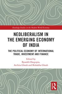 Produktbild: Neoliberalism in the Emerging Economy of India