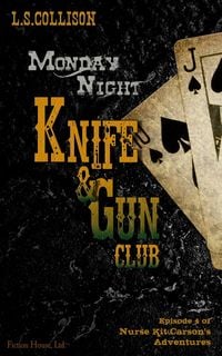 Produktbild: Monday Night Knife & Gun Club (Nurse Kit Carson's Knife & Gun Club, #4)