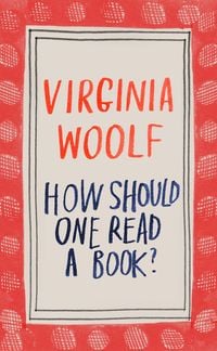 Bild vom Artikel How Should One Read a Book? vom Autor Virginia Woolf