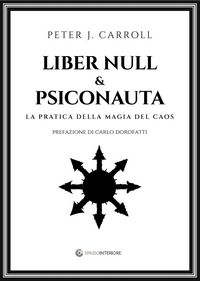 Produktbild: Liber Null & Psiconauta. La pratica della magia del caos