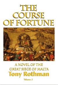 Produktbild: The Course of Fortune, A Novel of the Great Siege of Malta (HC)