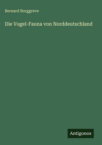 Produktbild: Die Vogel-Fauna von Norddeutschland