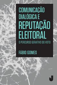 Produktbild: Comunica&ccedil;&atilde;o dial&oacute;gica e reputa&ccedil;&atilde;o eleitoral