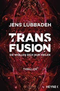 Produktbild: Transfusion - Sie wollen dich nur heilen