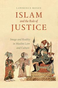 Produktbild: Rosen, L: Islam and the Rule of Justice