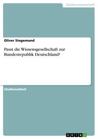 Produktbild: Passt die Wissensgesellschaft zur Bundesrepublik Deutschland?