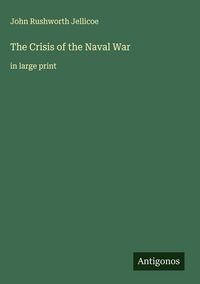 Produktbild: The Crisis of the Naval War
