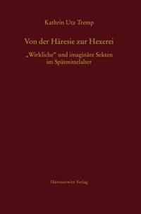 Bild vom Artikel Von der Häresie zur Hexerei vom Autor Kathrin Utz Tremp