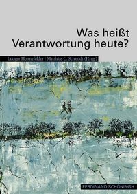 Produktbild: Was hei&szlig;t Verantwortung heute?