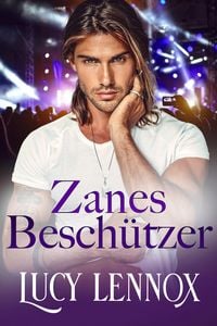 Produktbild: Zanes Besch&uuml;tzer (Bruderschaft der Milliard&auml;re, #4)