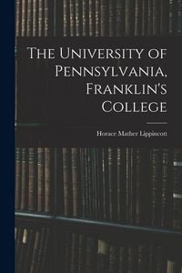 Produktbild: The University of Pennsylvania, Franklin's College