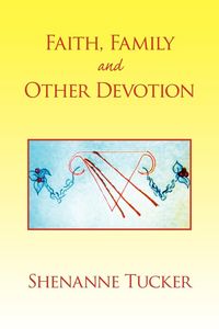 Produktbild: Faith, Family and Other Devotion