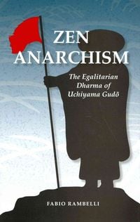 Produktbild: Rambelli, F: Zen Anarchism