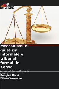 Produktbild: Meccanismi di giustizia informale e tribunali formali in Kenya