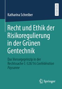 Produktbild: Recht und Ethik der Risikoregulierung in der Gr&uuml;nen Gentechnik
