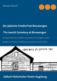 Produktbild: Der j&uuml;dische Friedhof bei Binswangen / The Jewish Cemetery at Binswangen