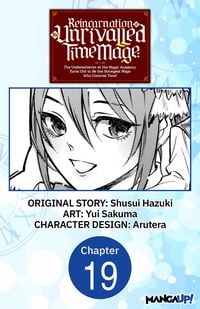 Produktbild: Reincarnation of the Unrivalled Time Mage: The Underachiever at the Magic Academy Turns Out to Be the Strongest Mage Who Controls Time! #019