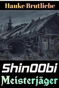 Produktbild: Shin00bi. Meisterj&auml;ger (Wuchtige LitRPG Kasalla)