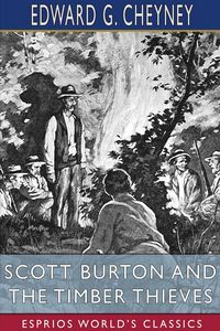 Produktbild: Scott Burton and the Timber Thieves (Esprios Classics)