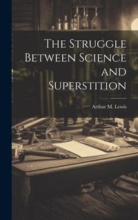 Produktbild: The Struggle Between Science and Superstition