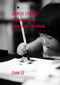 Bild vom Artikel Chinese Literacy Learning in an Immersion Program vom Autor Chan Lü