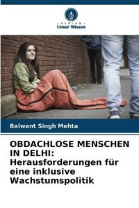 Produktbild: OBDACHLOSE MENSCHEN IN DELHI: Herausforderungen f&uuml;r eine inklusive Wachstumspolitik