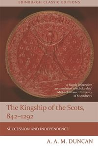 Produktbild: Kingship of the Scots, 842-1292
