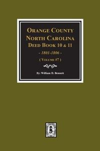 Produktbild: Orange County, North Carolina Deed Books 10 and 11, 1801-1806. (Volume #7)