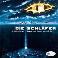 Produktbild: Die Schl&auml;fer. Unheimliches Erwachen in der Antarktis.
