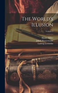 Produktbild: The World's Illusion; Volume 2