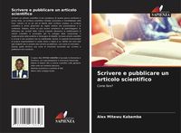 Produktbild: Scrivere e pubblicare un articolo scientifico