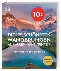 Produktbild: Die 125 sch&ouml;nsten Wanderungen auf allen Kontinenten