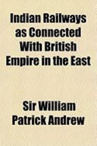 Produktbild: Indian Railways as Connected with British Empire in the East