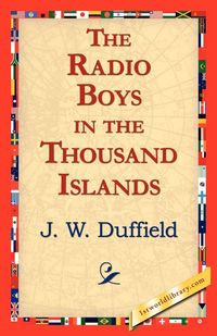 Produktbild: The Radio Boys in the Thousand Islands
