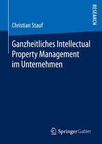Produktbild: Ganzheitliches Intellectual Property Management im Unternehmen