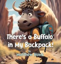 Produktbild: There's a Buffalo in My Backpack!