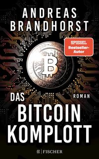 Bild vom Artikel Das Bitcoin-Komplott vom Autor Andreas Brandhorst