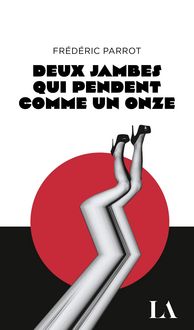 Produktbild: Deux jambes qui pendent comme un onze