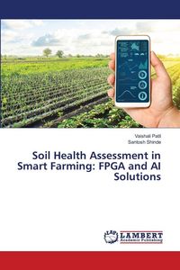Produktbild: Soil Health Assessment in Smart Farming: FPGA and AI Solutions