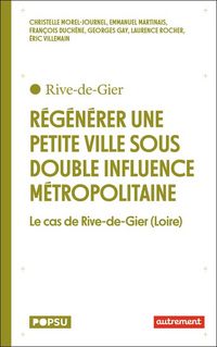 Produktbild: Regenerer une Petite Ville Sous Double Influence Metropolitaine: Le