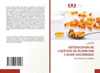 Produktbild: D&eacute;toxication De L'ac&eacute;tate De Plomb Par L'acide Ascorbique