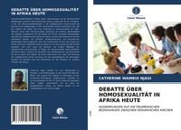 Produktbild: Debatte &uuml;ber Homosexualit&auml;t in Afrika Heute