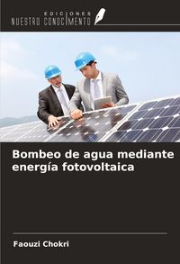 Produktbild: Bombeo de agua mediante energ&iacute;a fotovoltaica