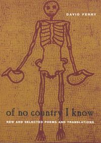 Produktbild: Ferry, D: Of No Country I Know - New & Selected Poems & Tran