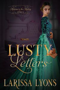 Produktbild: Lusty Letters (Mistress in the Making, #2)