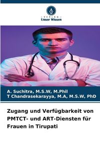 Produktbild: Zugang und Verf&uuml;gbarkeit von PMTCT- und ART-Diensten f&uuml;r Frauen in Tirupati