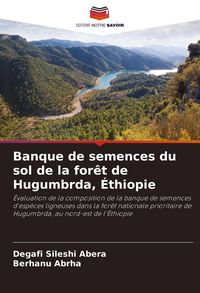 Produktbild: Banque de semences du sol de la for&ecirc;t de Hugumbrda, &Eacute;thiopie