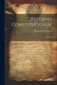 Produktbild: Reforma Constitucional: Iniciativa