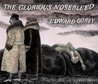 Produktbild: Edward Gorey The Glorious Nosebleed